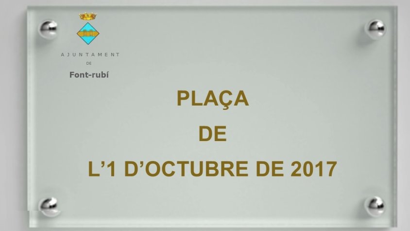Font-rubí tindrà una Plaça en record al referèndum de l'1 d'Octubre de 2017